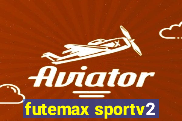 futemax sportv2